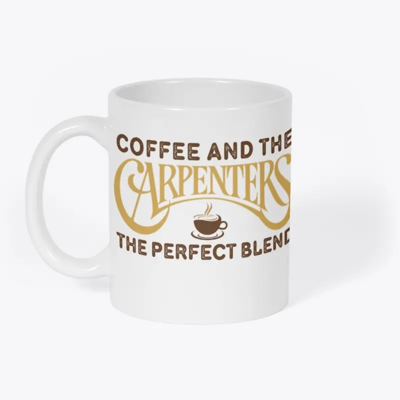 Coffee and the Carpenters